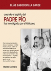 CUANDO ESPIRITU PADRE PIO FUE INVESTIGADO VATICANO