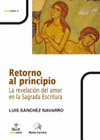 RETORNO AL PRINCIPIO-LA REVELACION DEL AMOR EN LA SAGRADA ES