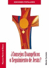 CONSEJOS EVANGELICOS O SEGUIMIENTO DE JESUS?
