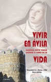 VIVIR EN AVILA CUANDO SANTA TERESA ESCRIBE EL LIBRO DE SU VI