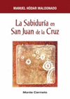 SABIDURIA EN SAN JUAN DE LA CRUZ,LA