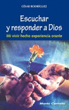 ESCUCHAR Y RESPONDER A DIOS-MI VIVIR HECHO EXPERIENCIA ORANT