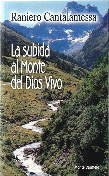 SUBIDA AL MONTE DEL DIOS VIVO,LA