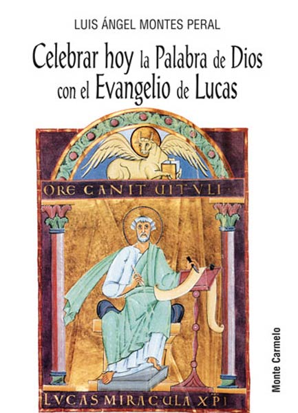 CELEBRAR HOY LA PALABRA DE DIOS CON EL EVANGELIO DE LUCAS