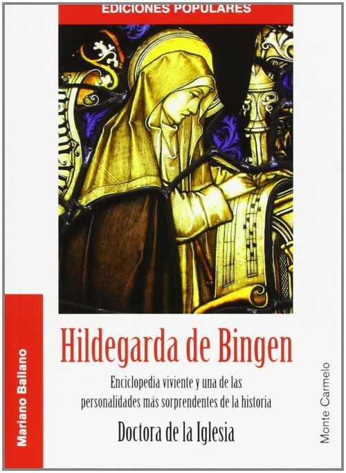 HILDEGARDA DE BINGEN (DOCTORA DE LA IGLESIA9