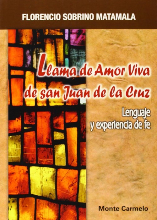 LLAMA DE AMOR VIVA SAN JUAN DE LA CRUZ.