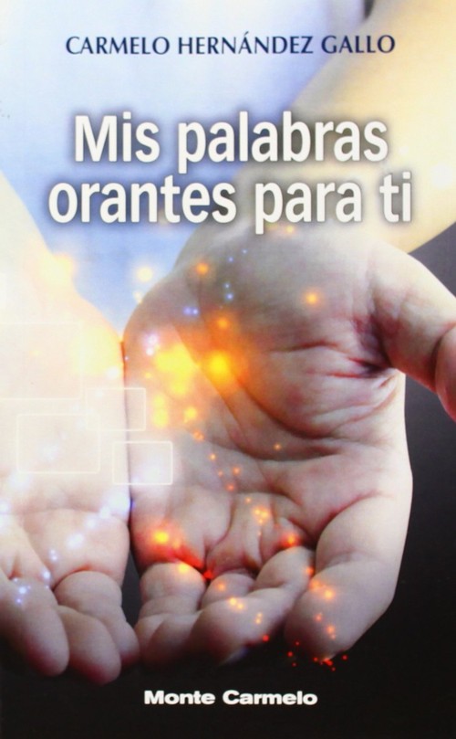 MIS PALABRAS ORANTES PARA TI