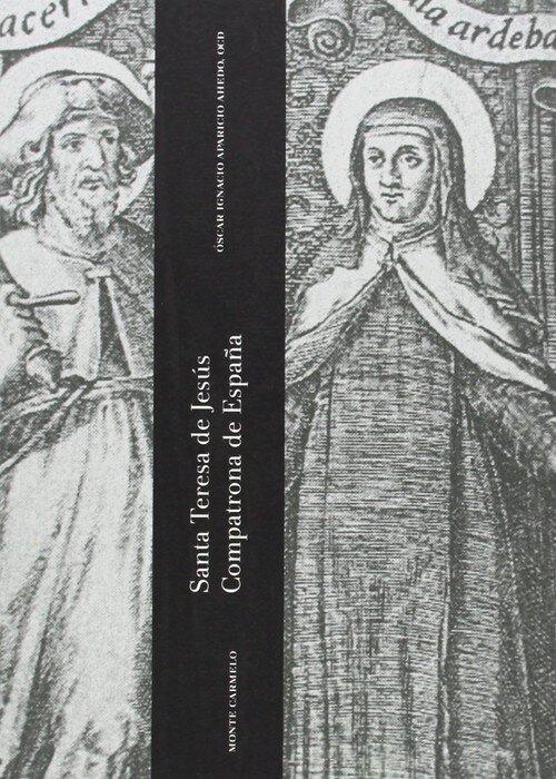 SANTA TERESA DE JESUS COMPATRONA DE ESPA�A