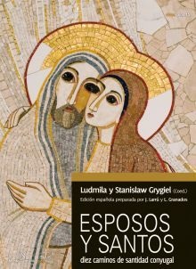 ESPOSOS Y SANTOS-DIEZ CAMINOS DE SANTIDAD CONYUGAL