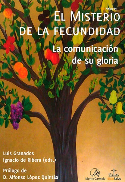 MISTERIO DE LA FECUNDIDAD, EL-LA COMUNICACION DE SU GLORIA