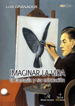IMAGINAR LA VIDA LA FANTASIA Y SU EDUCACION