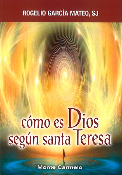 COMO ES DIOS SEGUN SANTA TERESA