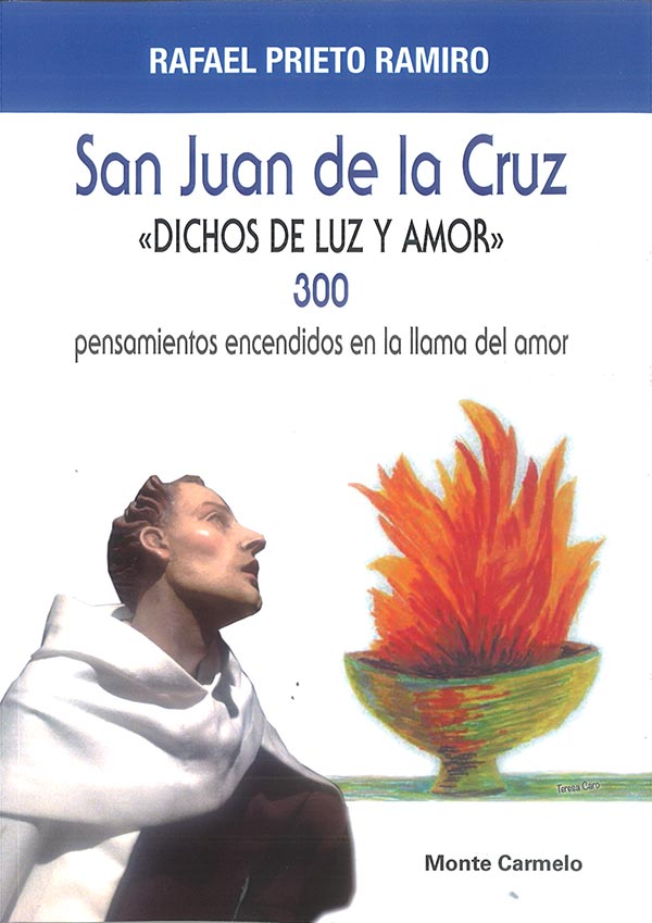 SAN JUAN DE LA CRUZ. DICHOS DE LUZ Y AMOR