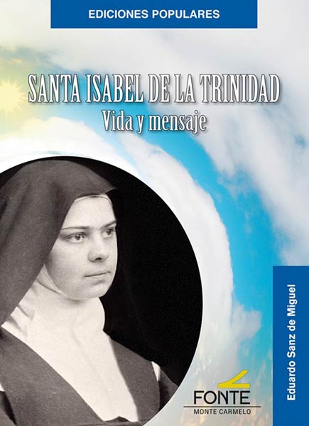 SANTA ISABEL DE LA TRINIDAD.VIDA Y MENSAJE