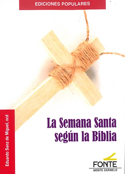 SEMANA SANTA SEGUN LA BIBLIA, LA