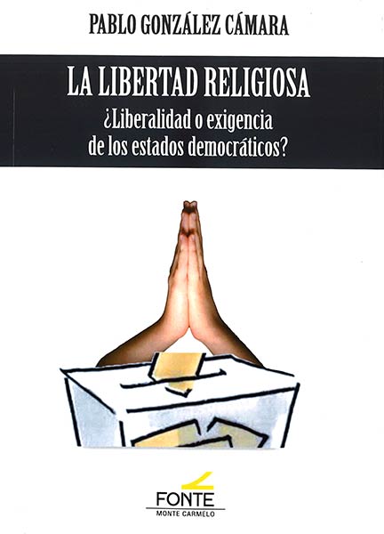 LIBERTAD RELIGIOSA, LA �LIBERALIDAD O EXIGENCIA DE LOS EST