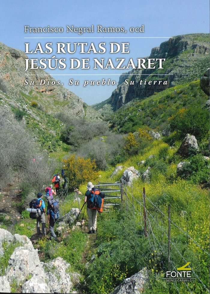 RUTAS DE JESUS DE NAZARET, LAS. SU DIOS. US PUEBLO. SU TIER