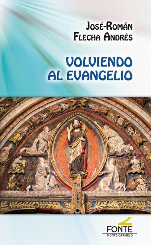 VOLVIENDO AL EVANGELIO