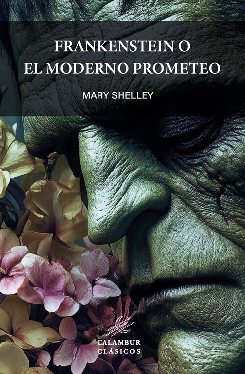 FRANKENSTEIN, OR, THE MODERN PROMETHEUS (ESPRIOS CLASSICS)