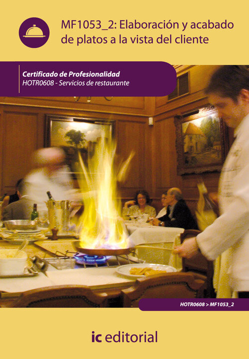 ELABORACION Y ACABADO DE PLATOS A LA VISTA DEL CLIENTE. HOTR