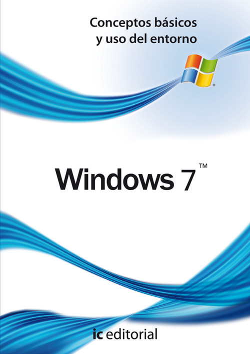 WINDOWS 7 - CONCEPTOS BASICOS Y USO DEL ENTORNO