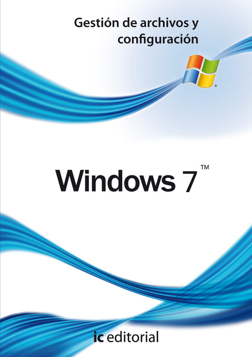 WINDOWS 7 - GESTION DE ARCHIVOS Y CONFIGURACION