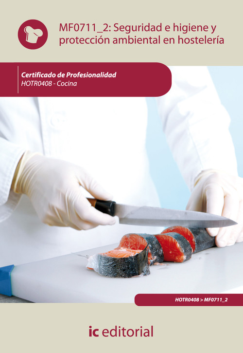 SEGURIDAD E HIGIENE Y PROTECCION AMBIENTAL EN HOSTELERIA. HO