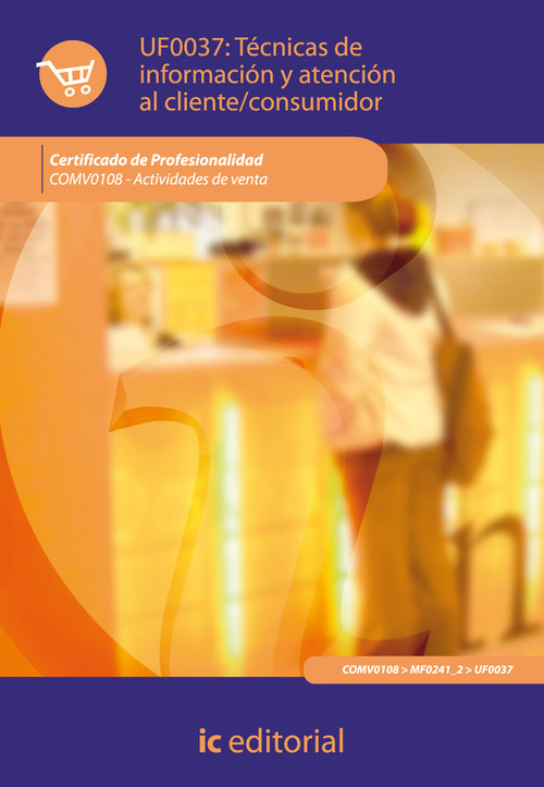 TECNICAS DE INFORMACION Y ATENCION AL CLIENTE/CONSUMIDOR. CO