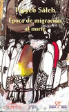 EPOCA DE MIGRACION AL NORTE