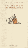 UN MUNDO EN MINIATURA