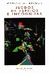 JUEGOS DE ESPEJOS E INCOGNITAS