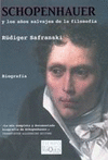 SCHOPENHAUER Y LOS A�OS SALVAJES DE LA FILOSOFIA