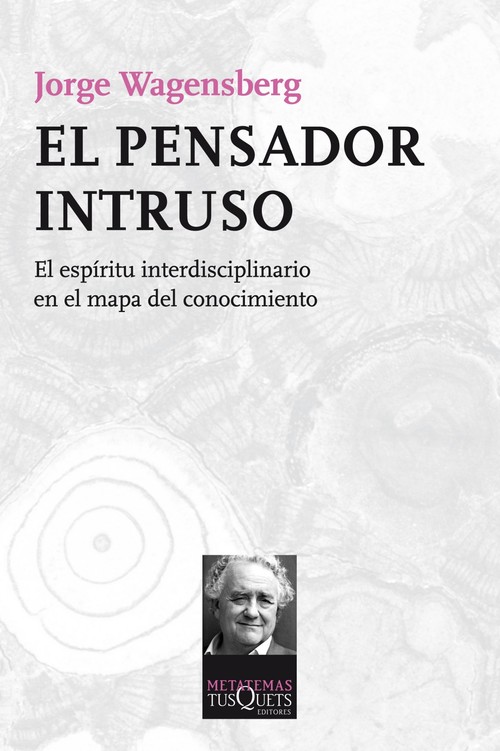 PENSADOR INTRUSO,EL-EL ESPIRITU INTERDISCIPLINARIO EN EL MA
