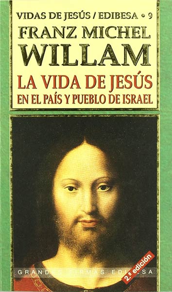 VIDA DE JESUS EN EL PAIS Y PUEBLO DE ISRAEL, LA