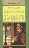 DICCIONARIO TEOLOGICO-ESPIRITUAL DE SAN JUAN DE AVILA