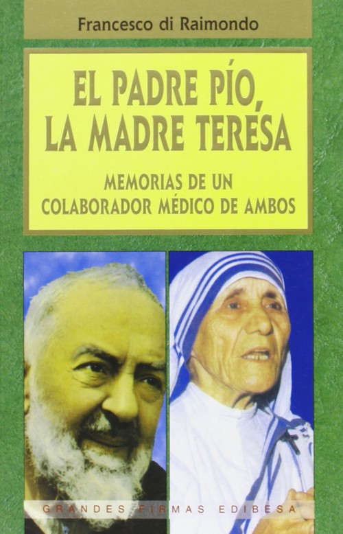 PADRE PIO, LA MADRE TERESA
