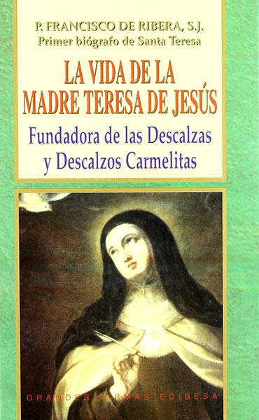 VIDA DE LA MADRE TERESA DE JESUS