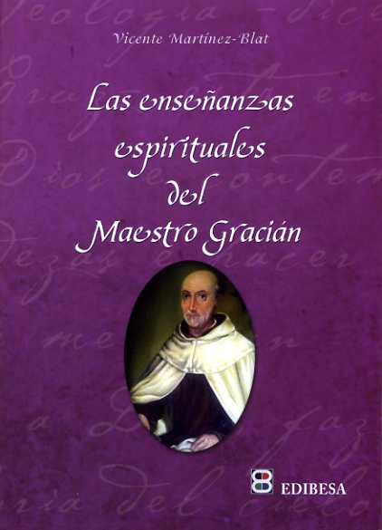ENSE�ANZAS ESPIRITUALES DEL MAESTRO GRACIAN,LAS