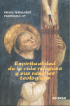 ESPIRITUALIDAD DE LA VIDA RELIGIOSA Y SUS RAZONES TEOLOGICAS