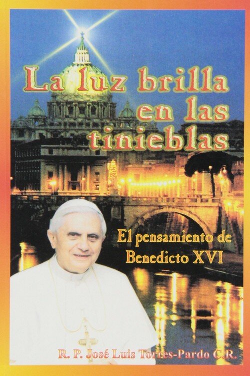 LUZ BRILLA EN LAS TINIEBLAS,LA-PENSAMIENTO DE BENEDICTO