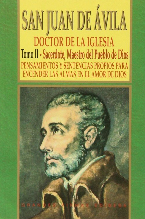 SAN JUAN DE AVILA II-SACERDOTE,MAESTRO DEL PUEBLO DE DIOS
