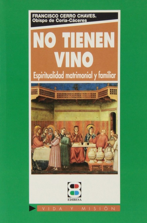 NO TIENEN VINO-ESPIRITUALIDAD MATRIMONIAL Y FAMILIAR