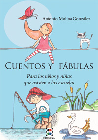 CUENTOS Y FABULAS-PARA LOS NI�OS Y NI�AS QUE ASISTEN A LAS