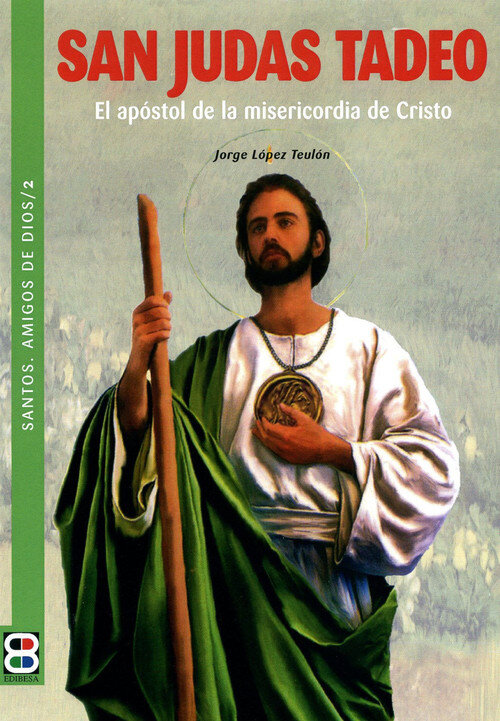 SAN JUDAS TADEO-EL APOSTOL DE LA MISERICORDIA DE CRISTO