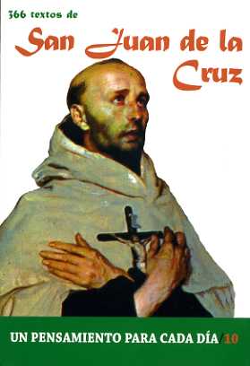 SAN JUAN DE LA CRUZ-UN PENSAMIENTO PARA CADA DIA