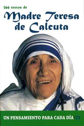 MADRE TERESA DE CALCUTA-UN PENSAMIENTO PARA CADA DIA