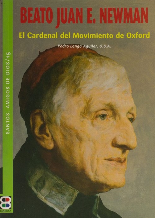 BEATO JUAN E.NEWMAN-EL CARDENAL DEL MOVIMIENTO DE OXFORD