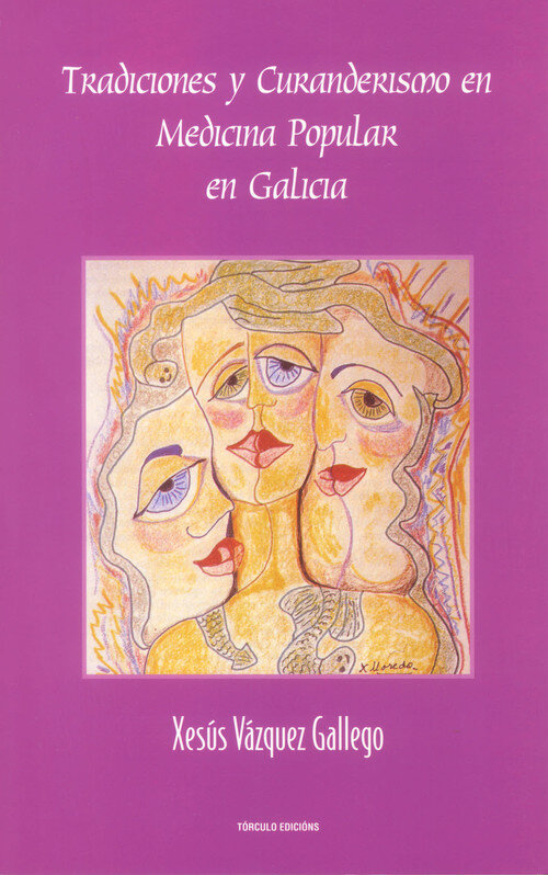 TRADICIONES Y CURANDERISMO EN MEDICINA POPULAR EN GALICIA