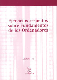 EJERCICIOS RESUELTOS SOBRE FUNDAMENTOS DE LOS ORDENADORES