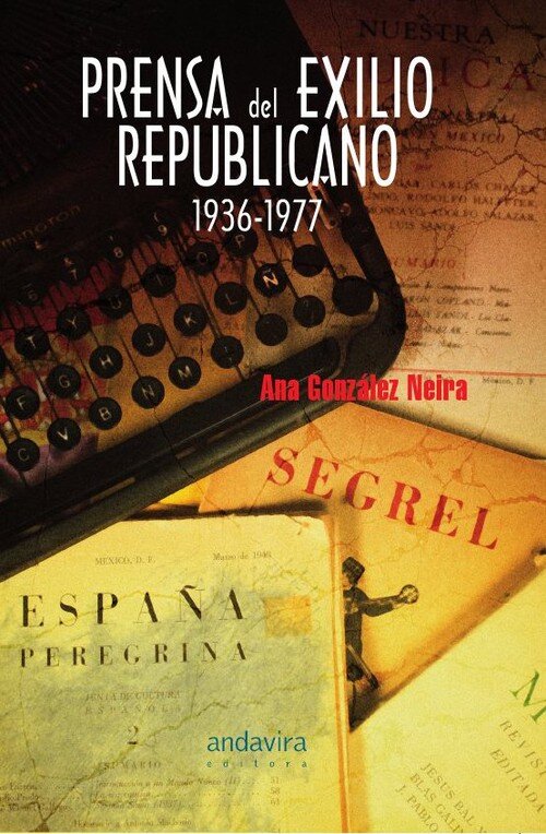 PRENSA DEL EXILIO REPUBLICANO 1936-1977